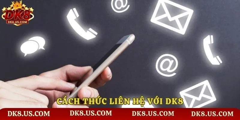 Cách thức liên hệ với DK8