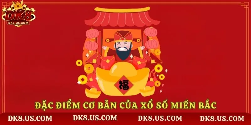 Đặc điểm cơ bản của xổ số miền Bắc