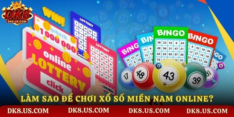 Làm sao để chơi xổ số miền Nam online?