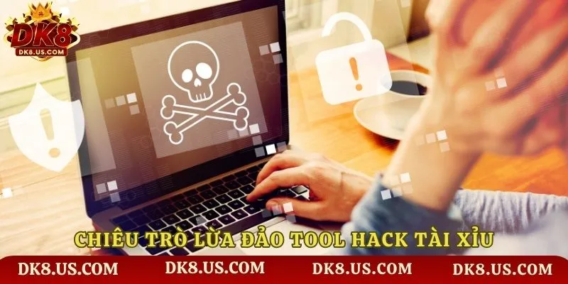 Những chiêu trò lừa đảo liên quan đến tool hack tài xỉu
