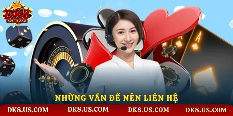 Những vấn đề nên liên hệ