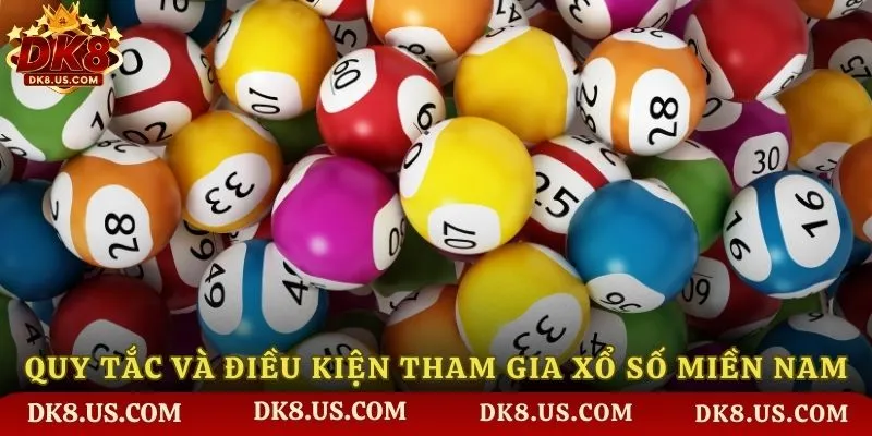 Quy tắc và điều kiện tham gia xổ số miền Nam