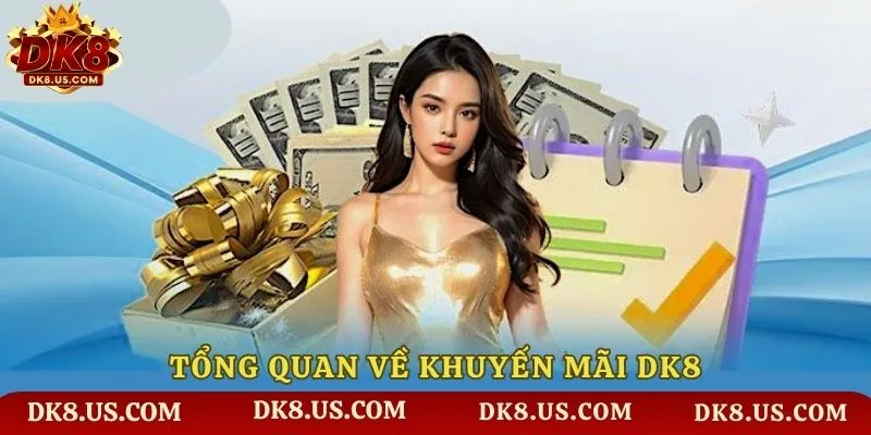 Tổng quan về khuyến mãi DK8
