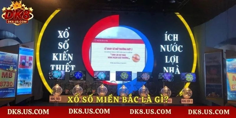 Xổ số miền Bắc là gì?
